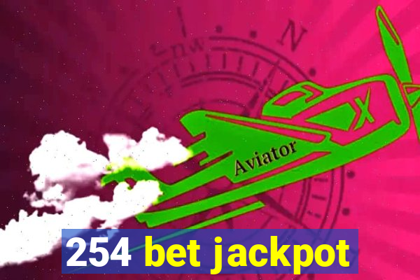 254 bet jackpot