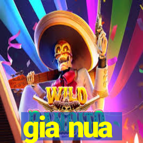 gia nua