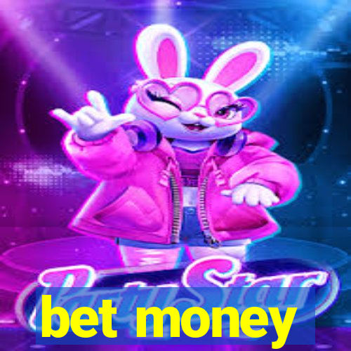 bet money