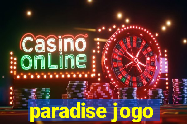 paradise jogo