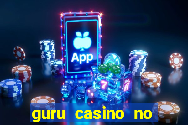 guru casino no deposit bonus