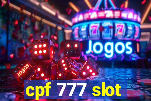 cpf 777 slot