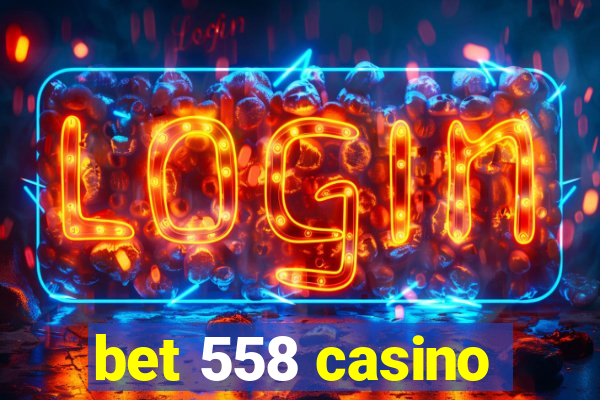 bet 558 casino