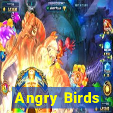 Angry Birds