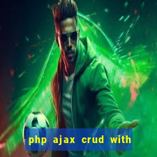 php ajax crud with datatables and bootstrap modals