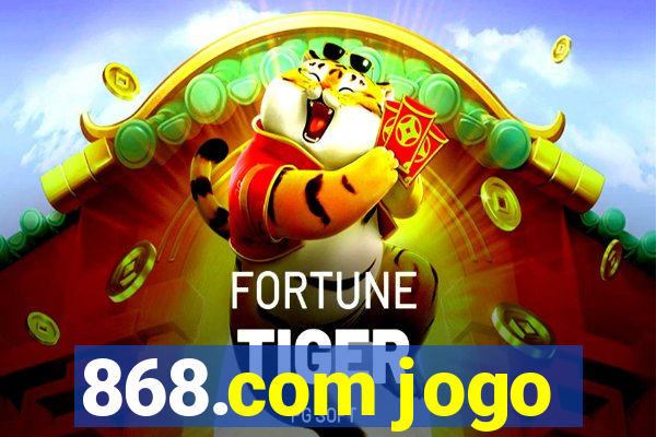 868.com jogo