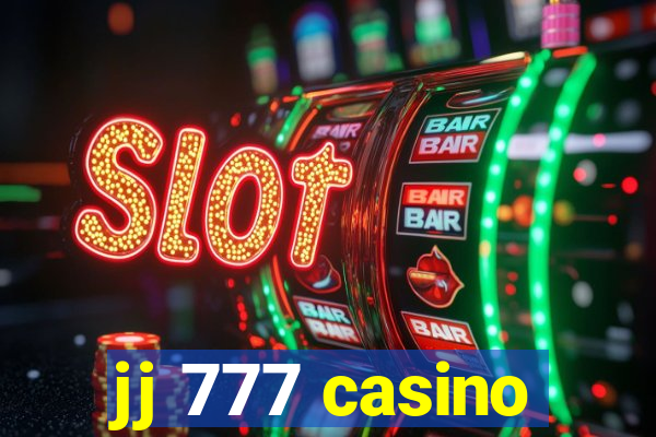 jj 777 casino