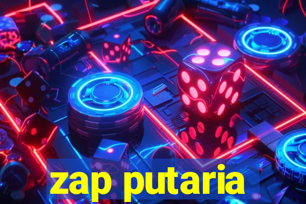 zap putaria