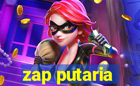 zap putaria