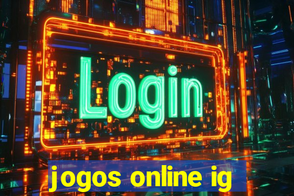 jogos online ig