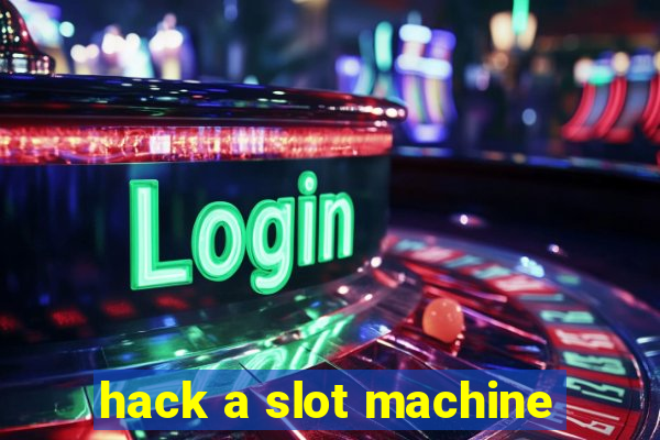 hack a slot machine