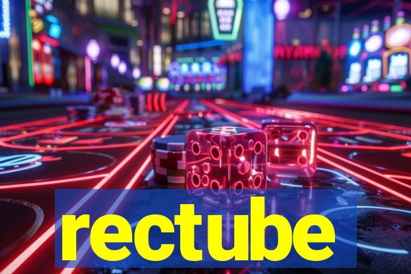 rectube