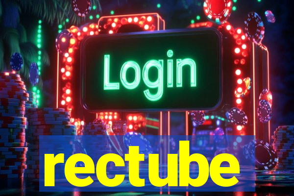 rectube