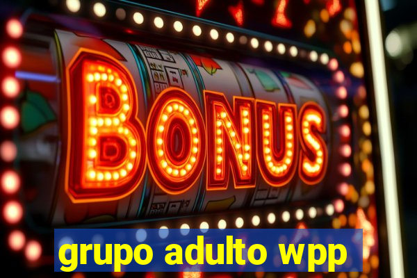 grupo adulto wpp