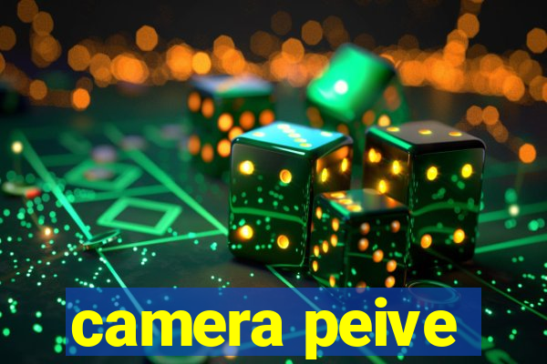 camera peive