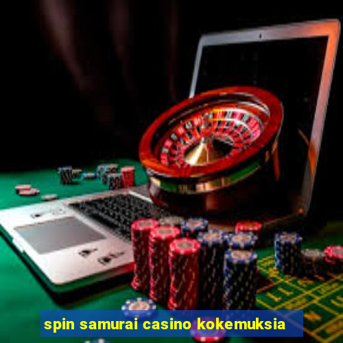 spin samurai casino kokemuksia