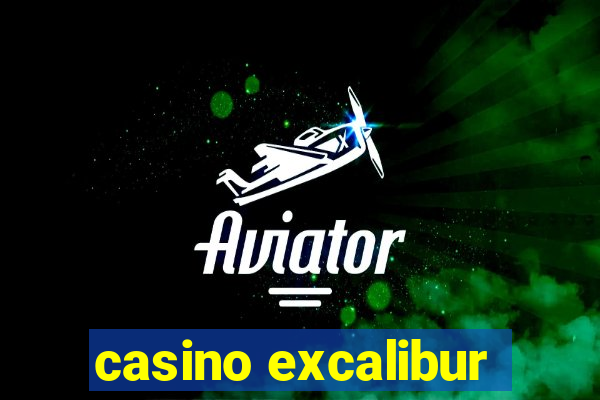 casino excalibur