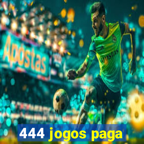 444 jogos paga