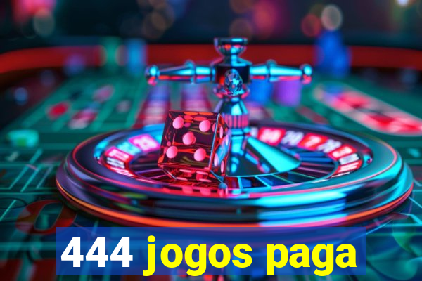 444 jogos paga