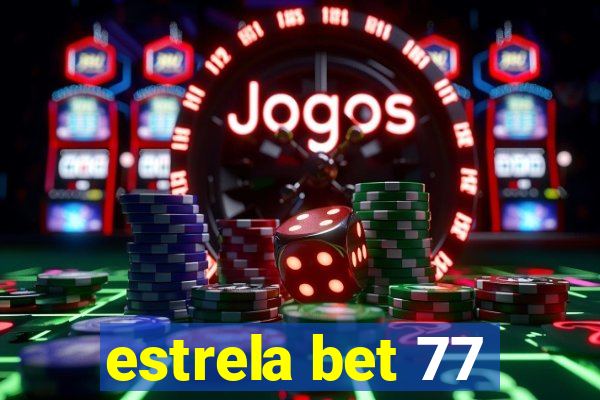 estrela bet 77