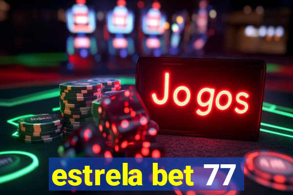 estrela bet 77