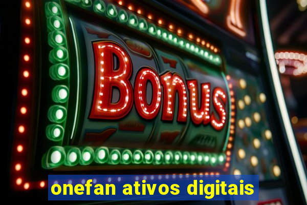 onefan ativos digitais