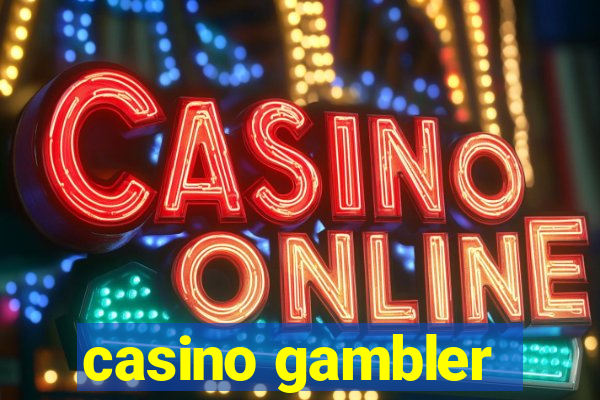 casino gambler