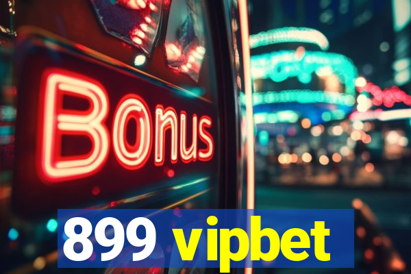 899 vipbet