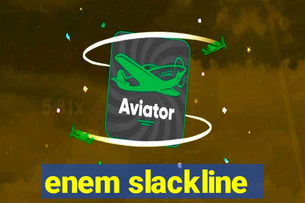 enem slackline