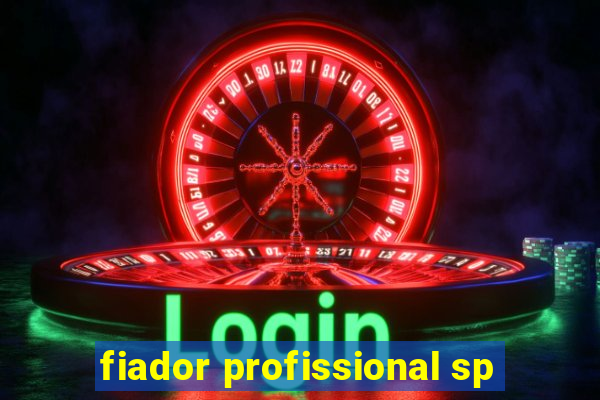 fiador profissional sp