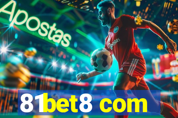 81bet8 com