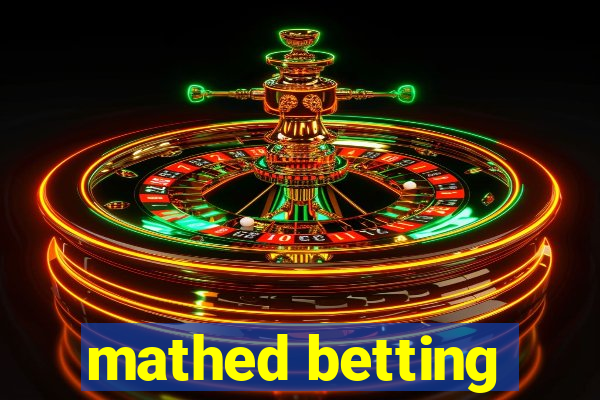 mathed betting