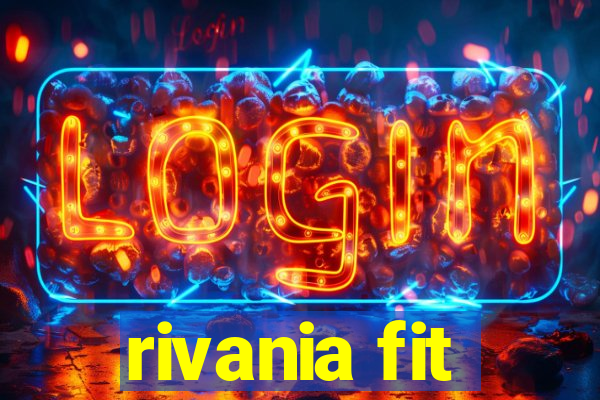 rivania fit