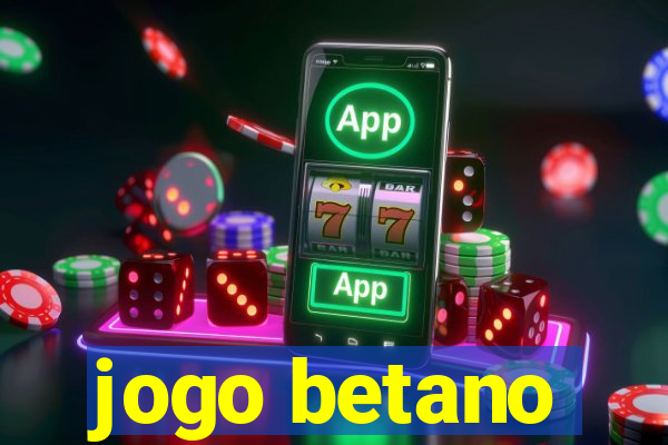 jogo betano