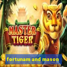 fortunam and mason