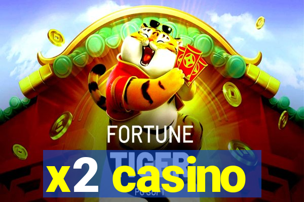 x2 casino