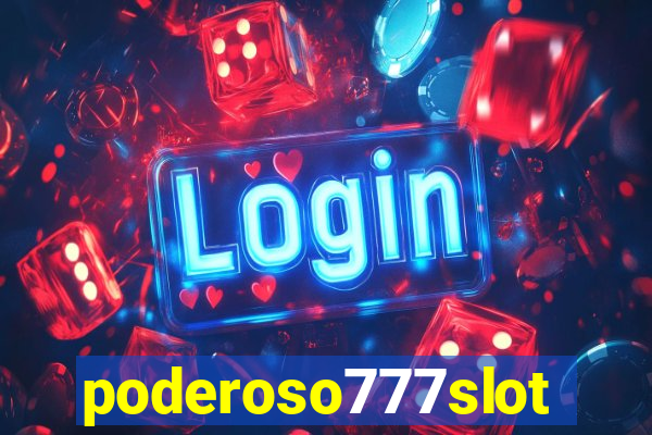 poderoso777slot