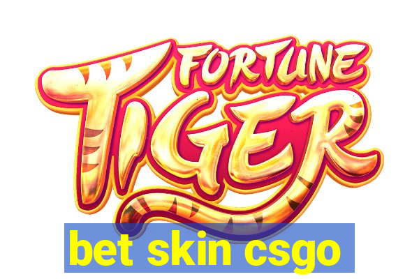 bet skin csgo