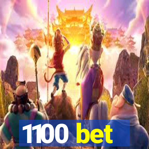 1100 bet