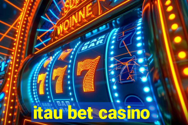 itau bet casino