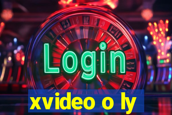 xvideo o ly