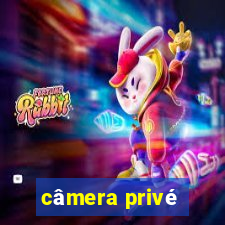 câmera privé