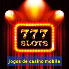 jogos de casino mobile