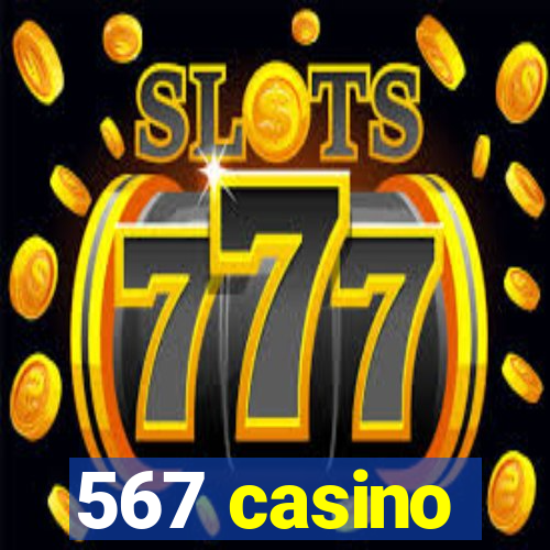 567 casino