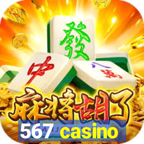 567 casino