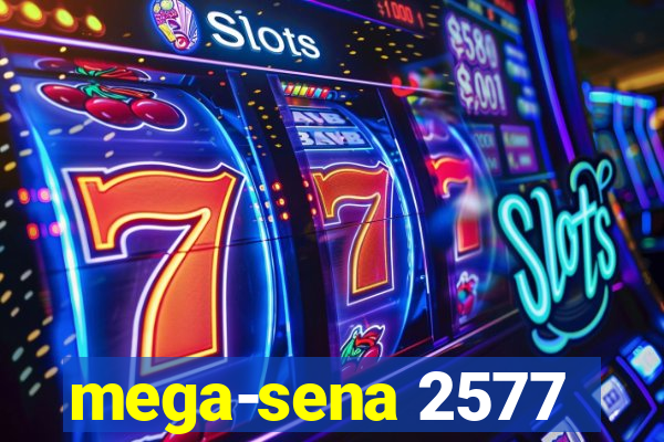 mega-sena 2577