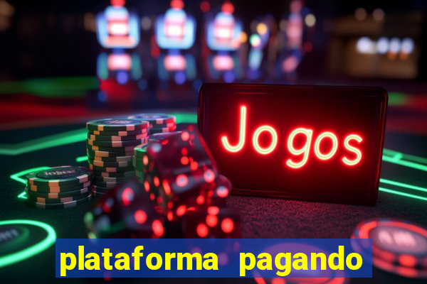 plataforma pagando no cadastro bet