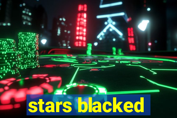 stars blacked