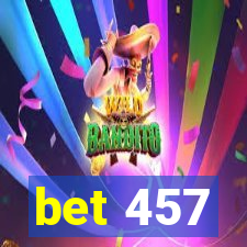 bet 457