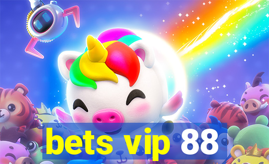 bets vip 88